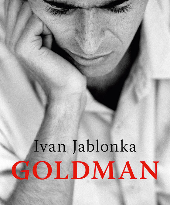 Jablonka, Goldman… et&nbsp;nous